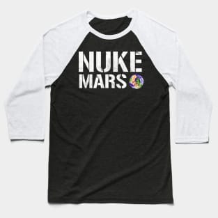 Nuke Mars - Elon Musk Baseball T-Shirt